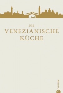 Die Venezianische Küche Foto: Christian Verlag