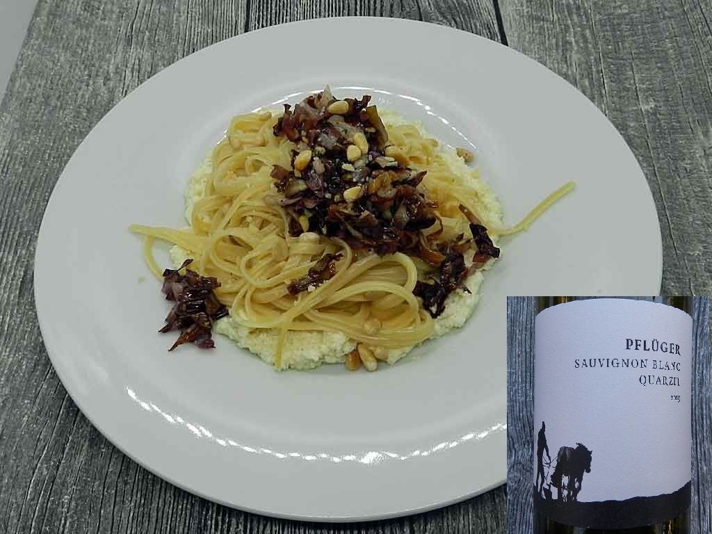 Radicchio, Ricotto, Pasta - und dazu Sauvignon Blanc.