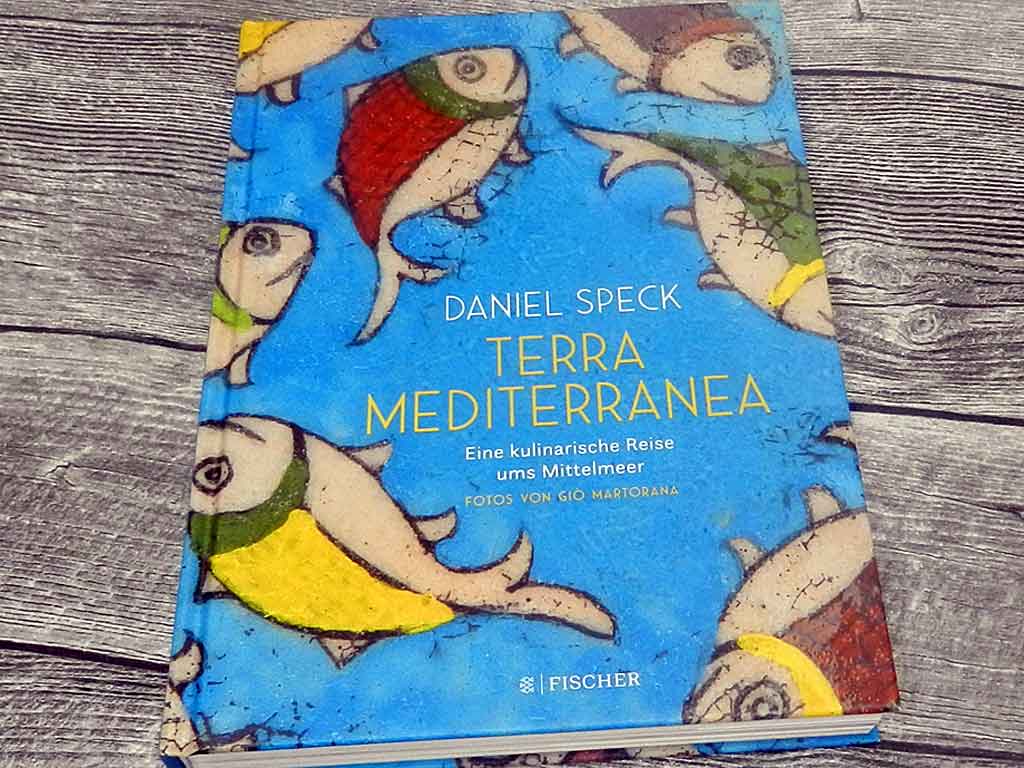 Ein Buch als Genussmittel: Terra Mediterranea von Daniel Speck